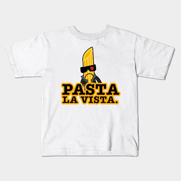 Pasta la Vista Kids T-Shirt by LuisP96